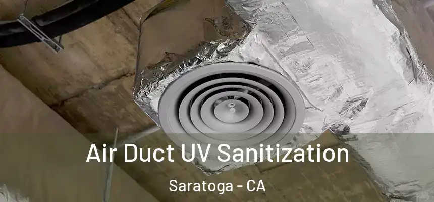  Air Duct UV Sanitization Saratoga - CA