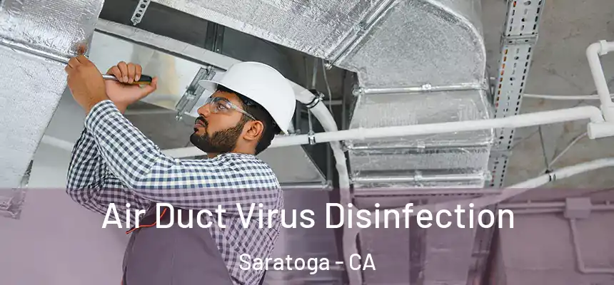 Air Duct Virus Disinfection Saratoga - CA