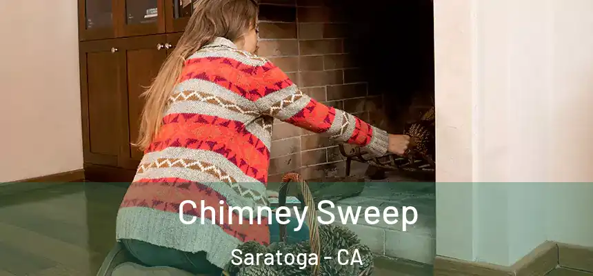  Chimney Sweep Saratoga - CA